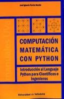 Computación Matemática Con Python. Introducción Al Lenguaje Python Para Científicos E Ingenieros