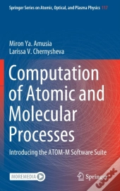 Computation Of Atomic And Molecular Processes