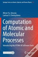 Computation Of Atomic And Molecular Processes