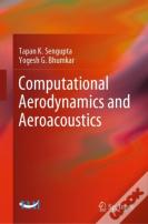 Computational Aerodynamics And Aeroacoustics