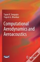Computational Aerodynamics And Aeroacoustics