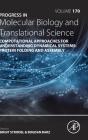 Computational Approaches For Understanding Dynamical Systems: Protein Folding And Assembly - Preview