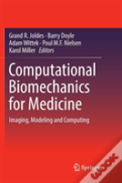 Computational Biomechanics For Medicine