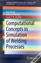 Computational Concepts In Simulation Of Welding Processes