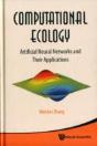 Computational Ecology: Artificial Neural Networks And Their Applications - Preview