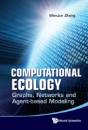 Computational Ecology: Graphs, Networks And Agent-Based Modeling - Preview