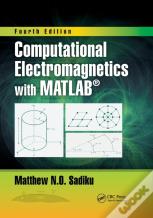 Computational Electromagnetics With Matlab, Fourth Edition