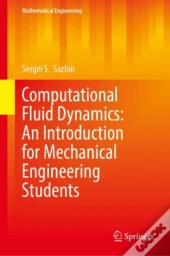 Computational Fluid Dynamics: An Introduction For Mechanical Engineering Students