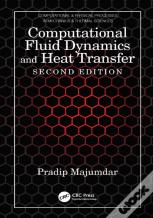 Computational Fluid Dynamics And Heat Transfer