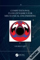 Computational Fluid Dynamics For Mechanical Engineering