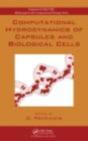 Computational Hydrodynamics Of Capsules And Biological Cells - Preview