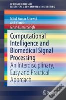 Computational Intelligence And Biomedical Signal Processing
