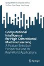 Computational Intelligence For High-Dimensional Machine Learning - Preview
