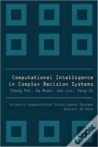 Computational Intelligence In Complex Decision Systems