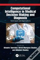 Computational Intelligence In Medical Decision Making And Diagnosis