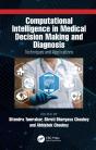 Computational Intelligence In Medical Decision Making And Diagnosis - Preview