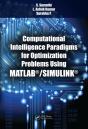 Computational Intelligence Paradigms For Optimization Problems Using Matlab(R)/Simulink(R) - Preview