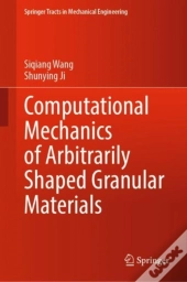 Computational Mechanics Of Arbitrarily Shaped Granular Materials