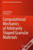 Computational Mechanics Of Arbitrarily Shaped Granular Materials