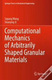 Computational Mechanics Of Arbitrarily Shaped Granular Materials