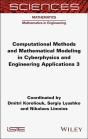 Computational Methods And Mathematical Modeling In Cyberphysics And Engineering Applications 3 - Preview