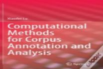 Computational Methods For Corpus Annotation And Analysis
