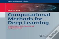 Computational Methods For Deep Learning