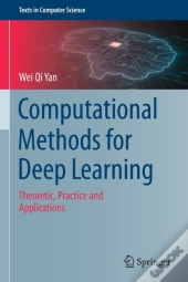 Computational Methods For Deep Learning