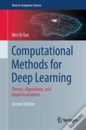 Computational Methods For Deep Learning
