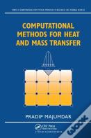 Computational Methods For Heat And Mass Transfer