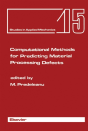 Computational Methods For Predicting Material Processing Defects - Preview