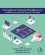 Computational Methods In Drug Discovery And Repurposing For Cancer Therapy - Preview