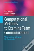 Computational Methods To Examine Team Communication