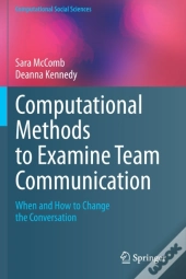Computational Methods To Examine Team Communication