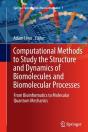 Computational Methods To Study The Structure And Dynamics Of Biomolecules And Biomolecular Processes - Preview
