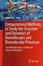 Computational Methods To Study The Structure And Dynamics Of Biomolecules And Biomolecular Processes - Preview