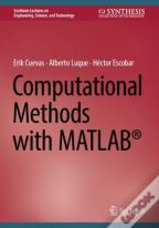 Computational Methods With Matlabâ®