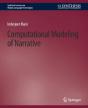 Computational Modeling Of Narrative - Preview