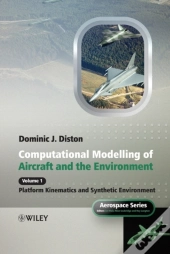 Computational Modelling And Simulation Of Aircraft And The Environment, Volume 1