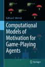 Computational Models Of Motivation For Game-Playing Agents - Preview