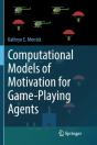 Computational Models Of Motivation For Game-Playing Agents - Preview