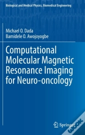 Computational Molecular Magnetic Resonance Imaging For Neuro-Oncology