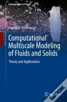 Computational Multiscale Modeling Of Fluids And Solids
