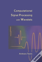 Computational Signal Processing With Wavelets