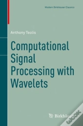 Computational Signal Processing With Wavelets