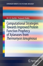 Capa do artigo Computational Strategies Towards Improved Protein Function Prophecy Of Xylanases From Thermomyces Lanuginosus