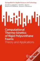 Computational Thermo-Kinetics Of Rigid Polyurethane Foams