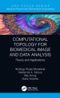 Computational Topology For Biomedical Image And Data Analysis - Preview