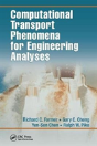 Computational Transport Phenomena For Engineering Analyses - Preview