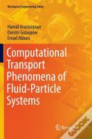 Computational Transport Phenomena Of Fluid-Particle Systems